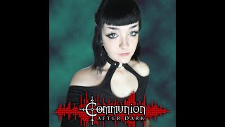 Dark Alternative Industrial EBM Gothic Synthpop PostPunk  Communion After Dark  11062023 [upl. by Kanya]