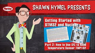 Getting Started With STM32 and Nucleo Part 2 How to Use I2C to Read Temperature Sensor TMP102 [upl. by Yrrap]