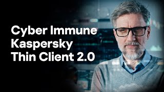 Cyber Immune Kaspersky Thin Client 20 [upl. by Teodoro]