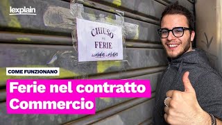 Ferie nel CCNL Commercio cosa è previsto nel CCNL [upl. by Odraner779]