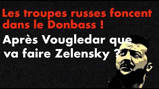 Après Vougledar les troupes russes foncent dans le Donbass Revue de Presse N°341 [upl. by Warring]