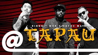 Ringgit Mob  Tapau feat Havoc Mathan  PLSTCCO 2019 [upl. by Magavern]