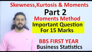 Skewness Kurtosis and Moments Chapter को सबैभन्दा important questions 15 mark को लागी VVV Imp Qsn [upl. by Aneez]