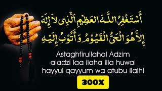 300 Time Tasbih Astaghfirullah alAzeem allazi la ilaha illa huwal hayyul qayyum wa atubu ilayhi [upl. by Ecirtram807]