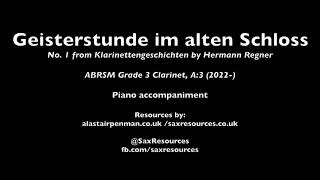 Geisterstunde im alten Schloss by Hermann Regner Piano accompaniment ABRSM Grade 3 Clarinet [upl. by Nadnerb]