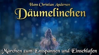 Däumelinchen  Hans Christian Andersen Hörbuch deutsch Märchen für Kinder und Erwachsene [upl. by Siaht]