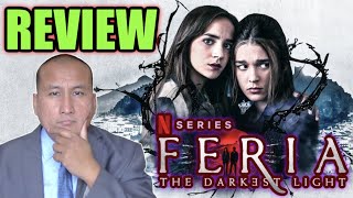 FERIA THE DARKEST LIGHT Netflix Series Review 2022 Feria La Luz Más Oscura [upl. by Alyhs]