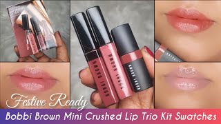 Bobbi Brown Mini Crushed Lip Trio Kit Festive Ready Review amp Swatches  Bobbi Brown Mini Lip Kit [upl. by Emanuela]