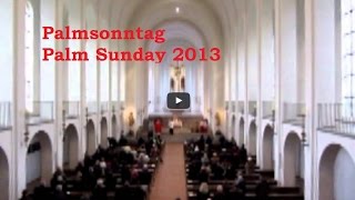 PALMSONNTAG 2013  Einzug in die Kirche mit Orgelfanfare [upl. by Hastings]