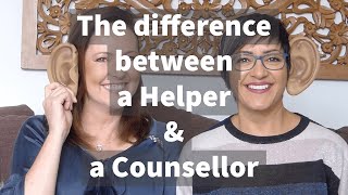 The Difference Between Helper and a Counsellor  Part 1 [upl. by Dahc851]