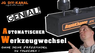 RapidChange ATC 🔥  Automatischer Werkzeugwechsel CNC mit normaler Spindel  Genial Verlosung 🎁 [upl. by Wilinski]