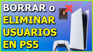 Cómo Borrar o Eliminar Cuentas de Usuario en PS5 Tutorial Rápido [upl. by Guod603]