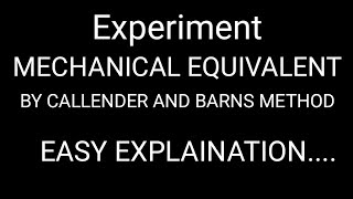 BSC EXPERIMENT MECHANICAL EQUIVALENT BY CALLENDER AND BARNS METHOD [upl. by Kotto]