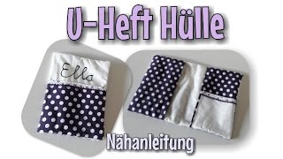 UHeft Hülle  Nähanleitung  OHNE Schnittmuster  Anfänger  Nähtinchen [upl. by Yleak]