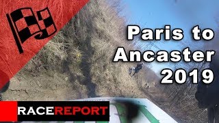 Paris to Ancaster 2019 Race Report [upl. by Nosinned]