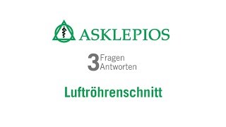 Luftröhrenschnitt 3 Fragen 3 Antworten  Asklepios [upl. by Etnuhs]