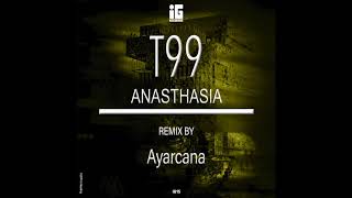 T99  Anasthasia 2019 Ayarcana Remix IG recording [upl. by Ennaul]