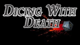 Dicing with Death 078 Part 1 [upl. by Eiram]