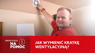 Ja wymienić kratkę wentylacyjną Wiesiek rusza na pomoc [upl. by Frodin807]