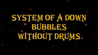 System Of A Down  Bubbles 171 bpm drumless [upl. by Athal]