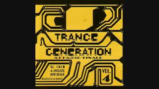 Trance Generation Vol4 Attacco Finale  CD1 [upl. by Fulks]