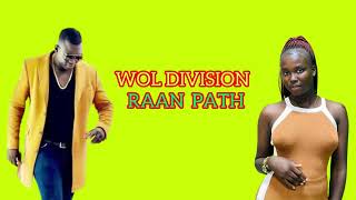 WOL DIVISION  RAAN PATH  SOUTH SUDANESE MUSIC music songs southsudanmusic2024 [upl. by Hbahsur]