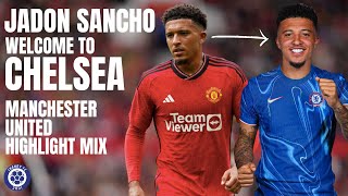 Jadon Sancho Welcome to CHELSEA  Manchester United Highlight Mix [upl. by Llesig]