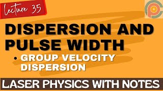 Dispersion and Pulse Width  Group velocity dispersion [upl. by Aurelea]