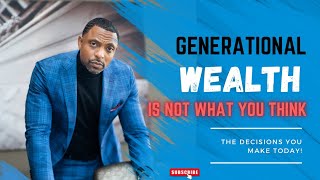 Stop saying Generational Wealth until you know what it really is mindset blackwealth [upl. by Ahsercal]