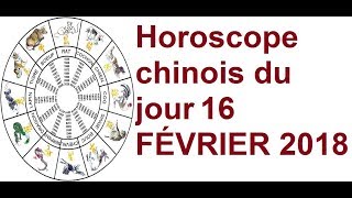 Horoscope chinois du jour 16 2 2018 [upl. by Astrid590]