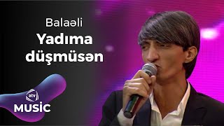 Balaəli  Yadıma düşmüsən [upl. by Silma]