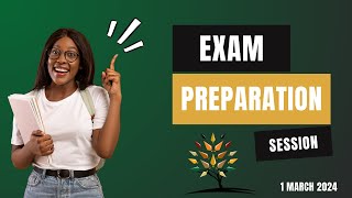 Exam Preparation Session 1 March 2024 [upl. by Aicsile334]