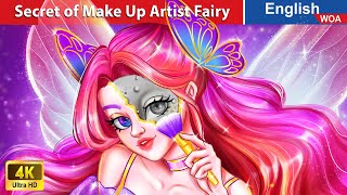 Secret of Make Up Artist Fairy 💄 Princess Story 👰🌛 Fairy Tales in English WOAFairyTalesEnglish [upl. by Ekoorb]