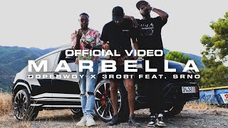 Dopebwoy x 3robi  Marbella feat SRNO Official Video [upl. by Nahtanoy]