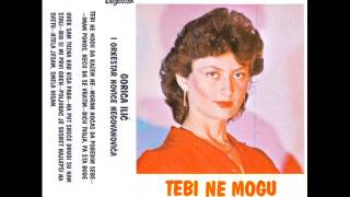 Gorica Ilic  Tebi ne modu da kazem ne  Audio 1983 [upl. by Ahsimal]