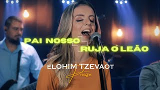 RUJA O LEÃO  PAI NOSSO COVER  ELOHIM TZEVAOT PRAISE [upl. by Sylera400]