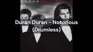 Duran Duran  Notorious Drumless [upl. by Kcim]