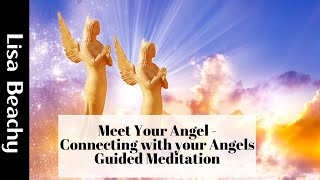 Meet Your Angel  Connecting with your Angels Meditation [upl. by Leola]