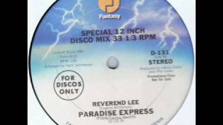 Disco 12quot  Paradise Express  Reverend Lee [upl. by Thibault]