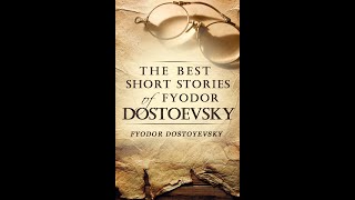 Short Stories by Fyodor Dostoyevsky  Audiobook [upl. by Lucais]