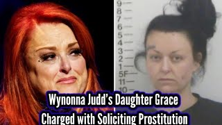 Wynonna Judd’s Daughter Grace Charged with Solicititation [upl. by Leahicm]