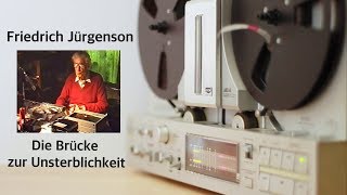 Friedrich Jürgenson  Die Brücke zur Unsterblichkeit Dokumentation [upl. by Airekahs]