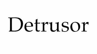 How to Pronounce Detrusor [upl. by Lesh]