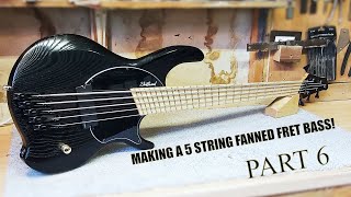 Building A Fanned Fret 5 String Bass  Part 6 [upl. by Htur]