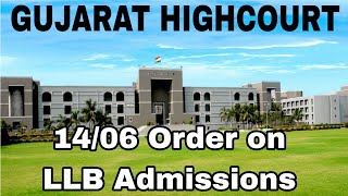 1406 Gujarat Highcourt Order on LLB Admission 2024 [upl. by Airelav769]