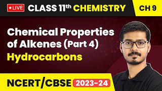 Chemical Properties of Alkenes Part 4  Hydrocarbons  Class 11 Chemistry Chapter 9  LIVE [upl. by Gerdeen]