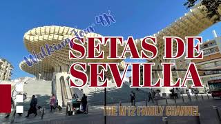 Las Setas De Sevilla Walking Tour 4K [upl. by Enoval]