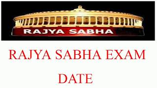 RAJYA SABHA RECRUITMENT EXAM DATE [upl. by Kcirted]