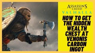 Assassins Creed Valhalla  How to get the hidden wealth chest at Venonis  Carbon Ingot [upl. by Serge]