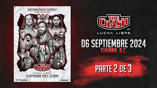 The Crash  06 Septiembre 2024  2da Parte  Tijuana BC [upl. by Yerroc]